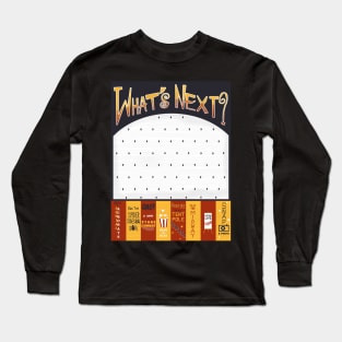 "What's Next?" Vintage-Style Circus Poster Long Sleeve T-Shirt